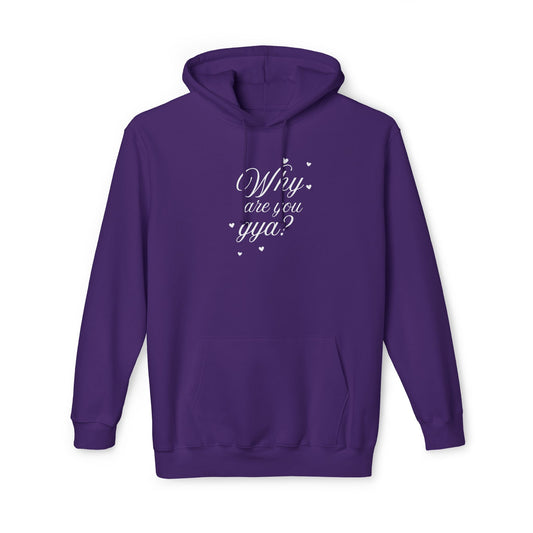Why are you GYA? Unisex Hooded Sweatshirt.