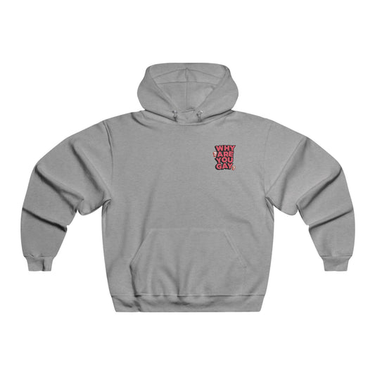 Unisex WHY ARE YOU GAY? Hoodie - Perfect for Pride, LGBTQ+ Events, Casual Wear, Gift for Friends, Funny Sayings Apparel